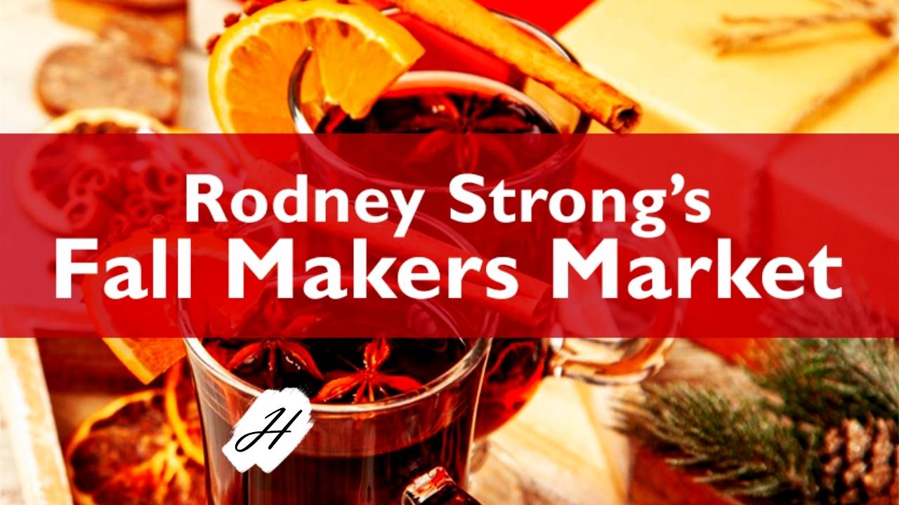 Rodney Strong's Fall Makers Market in Healdsbirg CA 2021