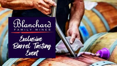 Blanchard Family Wines Exclusive Barrel Tasting Event in Healdsburg
