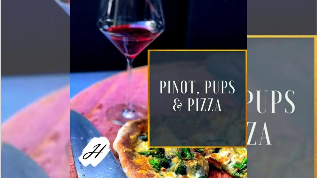 Pinot, Pups & Pizza in Healdsburg